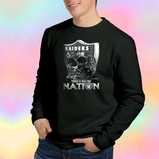 Raiders there is only one tee Sweatshirt
