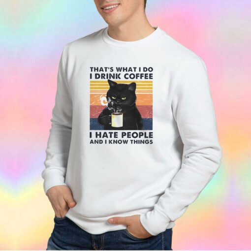 Retro Black Cat thats what i do i drink coffeee Sweatshirt
