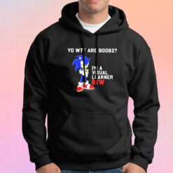 Sonic yo Wtf are boobs parody Hoodie