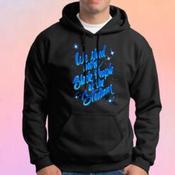 We Need More Black People At The Stadium Hoodie