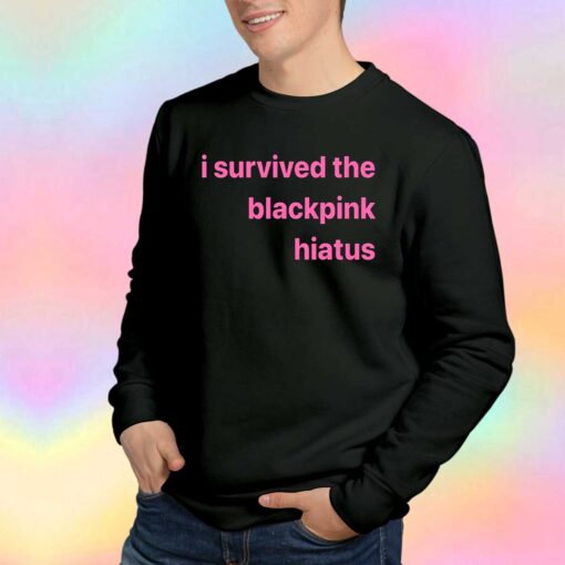 i survived the black pink unisex Sweatshirt