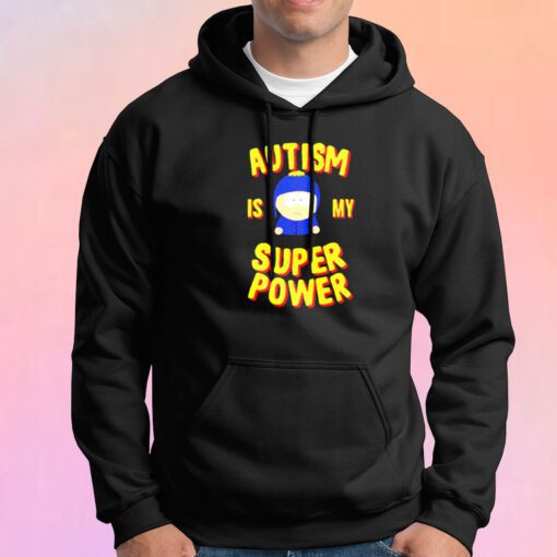 Autism is my Super Power South Park Hoodie