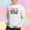 Cum In Me Bro LGBT Sweatshirt