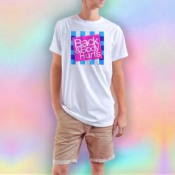 Funny BackBrody Hurts T Shirt