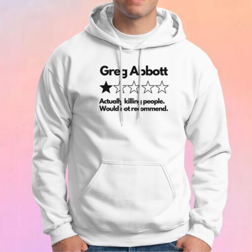 Greg Abbott Bad Review Hoodie