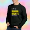 I Am A Human Defender Sweatshirt