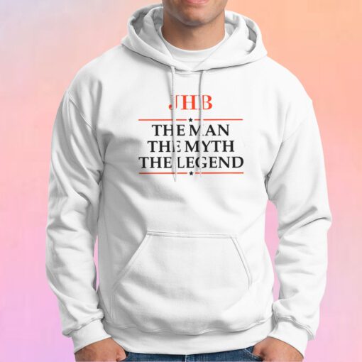 JHB The man the myth the legend Hoodie