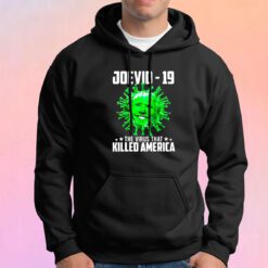 Joevid 19 The Virus That Killed America Hoodie