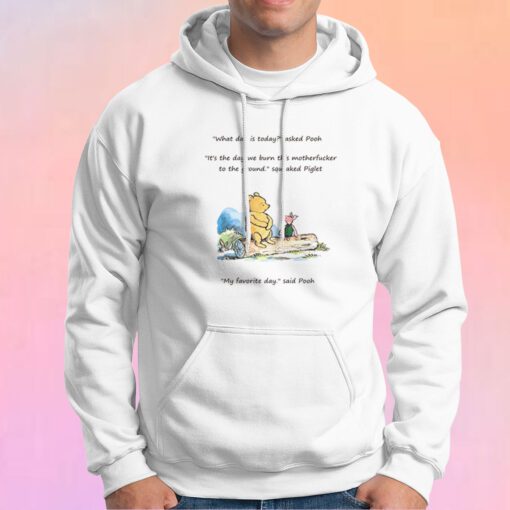 My Favorite Day Said Pooh Hoodie