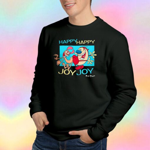 Ren and Stimpy Happy Happy Joy Joy Sweatshirt