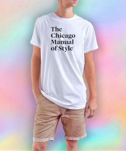 The Chicago Manual Of Style T Shirt