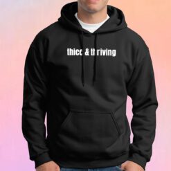 Thicc Thriving Hoodie