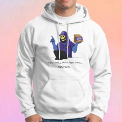 You Will Pay For This Kids Meal Hoodie