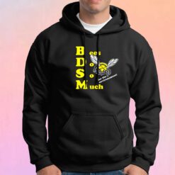 Bees Do So Much for the environment Hoodie