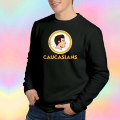 Caucasians Redskins Sweatshirt