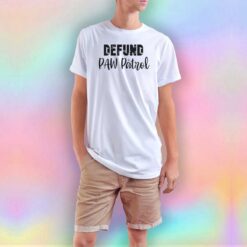 Defund Paw Patrol T Shirt