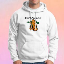 Dont Push Me Garfield Hoodie
