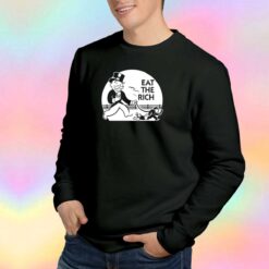 Eat the Rich Sweatshirt