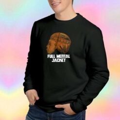 Full Mental Jacket Sweatshirt