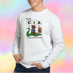 Hey Kids Join the CIA Sweatshirt