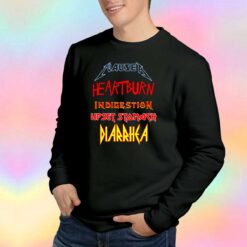Metallica Nausea Heartburn Indigestion Sweatshirt
