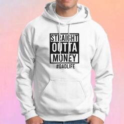 Straight Outta Money Hoodie
