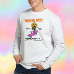 Sweating sucks Sweatshirt