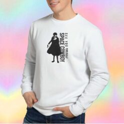 Cowboy Bebop See You Space Cowboy Anime Sweatshirt