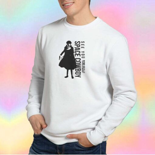 Cowboy Bebop See You Space Cowboy Anime Sweatshirt