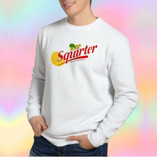 Funny Squirter Sweatshirt
