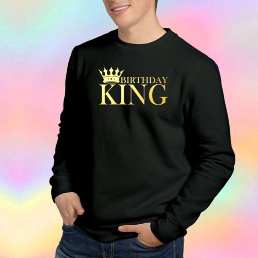Gold Birthday King Sweatshirt