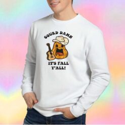 Gourd Damn Its Fall Yall Sweatshirt