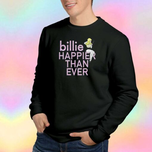 Happier Than Ever Billie Elish Sweatshirt