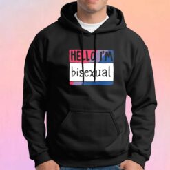 Hello Im Bisexual Hoodie