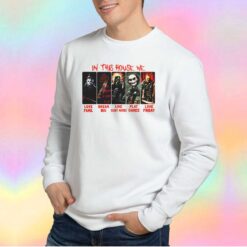 Horror Movies In This House We Love Family Sweatshirt
