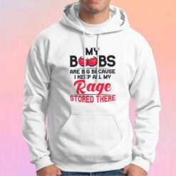 My Boobs Are Big Because Hoodie
