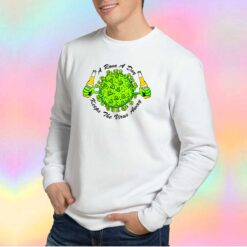A Rona A Day Keep The Virus Away Sweatshirt