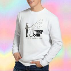 Fishing With John Sweatshirt