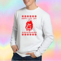 Happy Life Day Sweatshirt