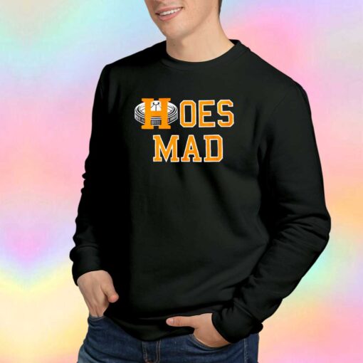 Hoes Mad Graphic Sweatshirt