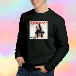 Lakeyah Times Up Sweatshirt