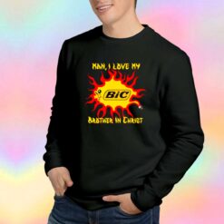 Man I Love My Brother Sweatshirt