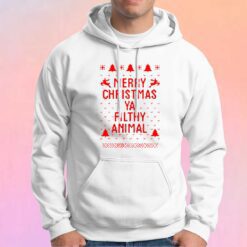 Merry Christmas Ya Filthy Animal Hoodie