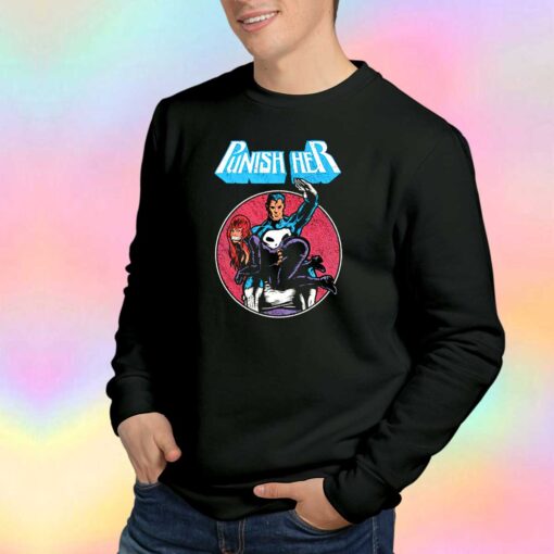 Punish Her Superhero Sweatshirt