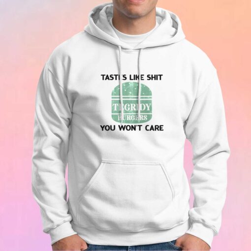 South Park Tastes Like Shit You Wont Care Hoodie