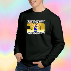 Stephen Curry Are You NoT Entertained Sweatshirt