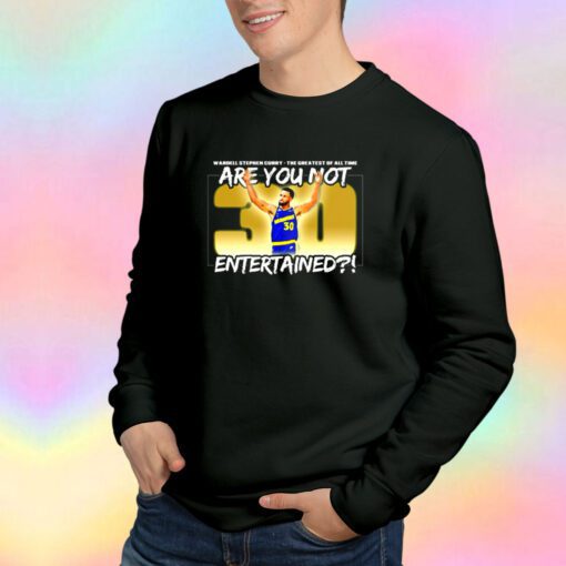 Stephen Curry Are You NoT Entertained Sweatshirt