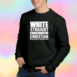 White Straight Conservative Christian Sweatshirt
