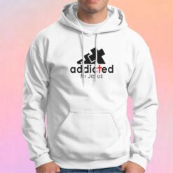 Addicted To Jesus Parody Hoodie