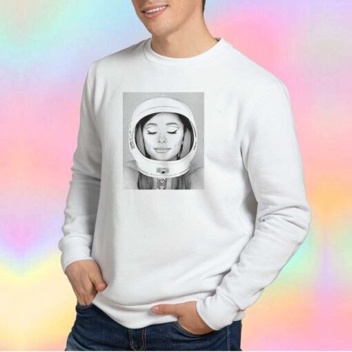 Astronaut Ariana Grande Helmet Space Sweatshirt